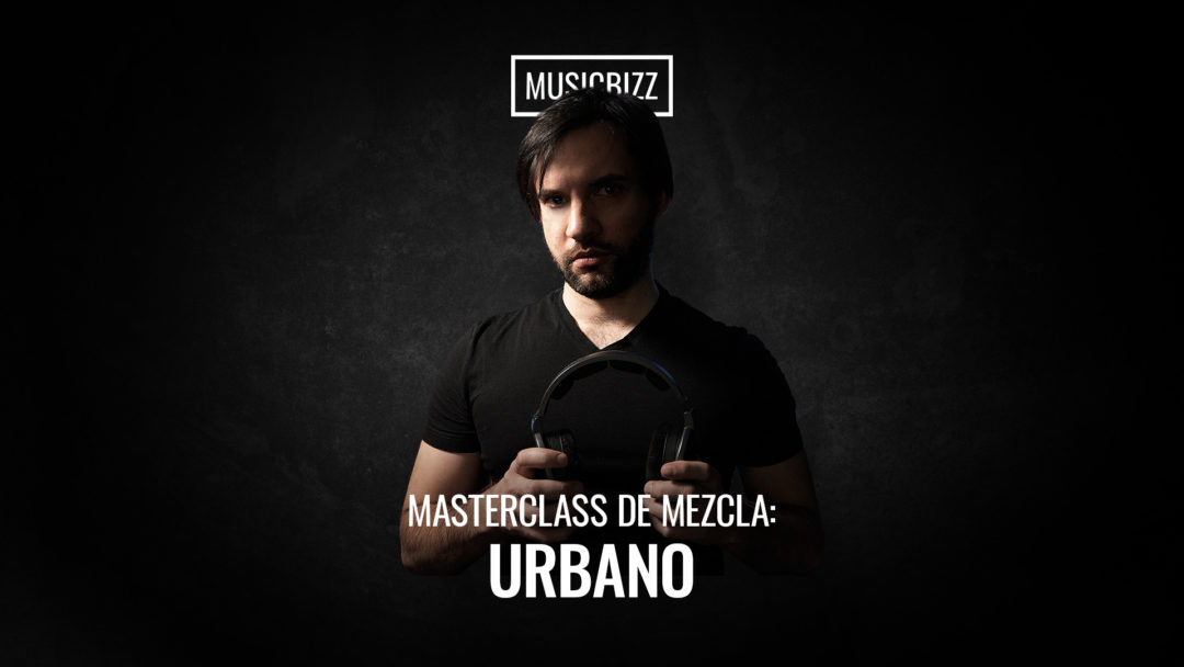 Masterclass de mezcla: Urbano